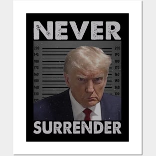 Trump Never Surrender Posters and Art